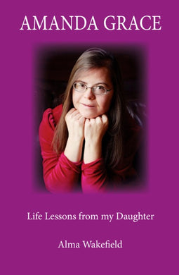 Amanda Grace: Life Lessons from My Daughter