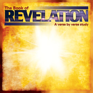 9.4 Study Through the Book of Revelation