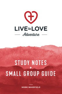 Live to Love Study Notes & Small Group Guide (print)